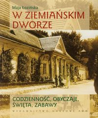 Łozińska Maja - W ziemiańskim dworze