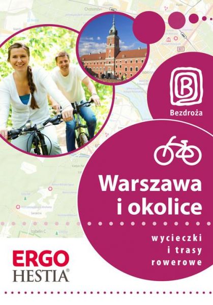 Żemojtel Maciej (red.) - Warszawa i okolice. Wycieczki i trasy rowerowe