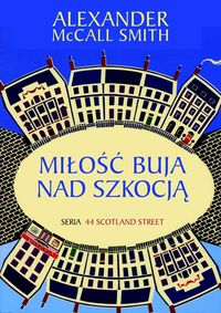 McCall Smith Alexander - Miłość buja nad Szkocją