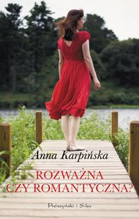 Karpińska Anna - Rozważna czy romantyczna?