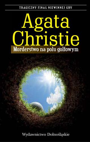 Christie Agata - Morderstwo na polu golfowym