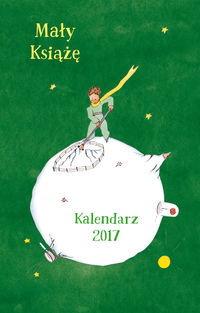 Saint-Exupery Antoine - Mały Książę. Kalendarz 2017