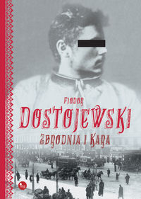 Dostojewski Fiodor - Zbrodnia i kara
