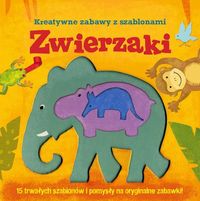 Hambleton Laura - Zwierzaki Kreatywne zabawy z szablonami