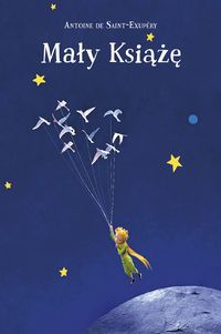 Antoine De Saint-Exupery - Mały Książę