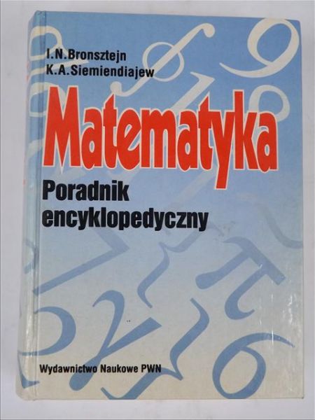 Bronsztejn I. N.,    - Matematyka: Poradnik encyklopedyczny