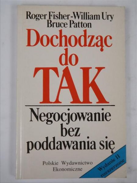 Fisher Roger - Dochodząc do TAK. Negocjowanie bez poddawania się