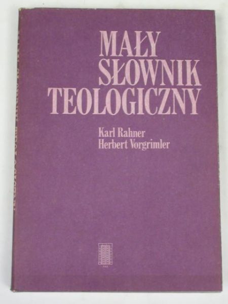Rahner Karl,   - Mały słownik teologiczny