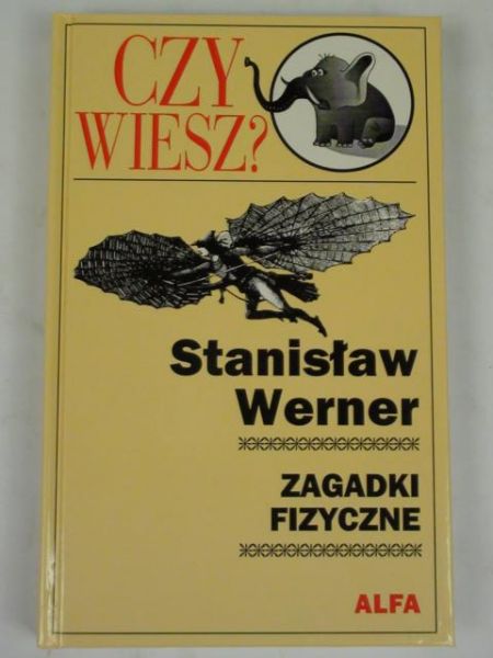Czy wiesz? Zagadki fizyczne