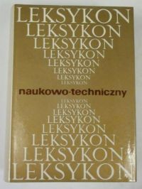 Leksykon naukowo - techniczny