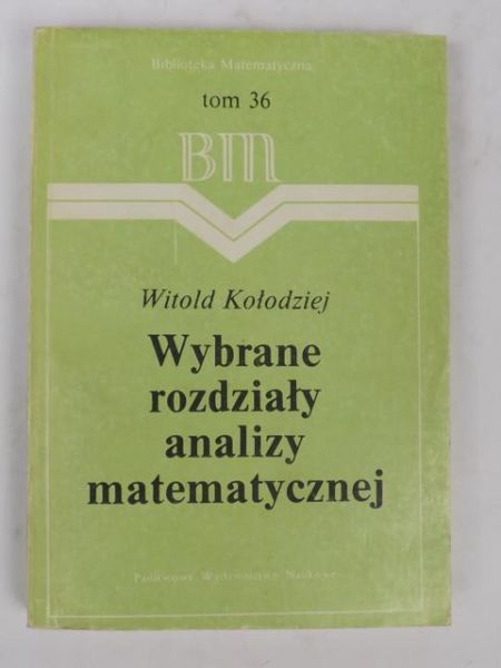 Kołodziej Witold - Wybrane rozdziały analizy matematycznej