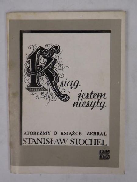 Ksiąg jestem niesyty : aforyzmy o książce