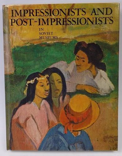 Impressionists and Post-Impressionists in Soviet Museums