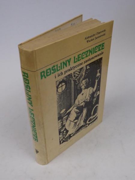 Ożarowski A.,  W. - Rośliny lecznicze i ich praktyczne zastosowanie