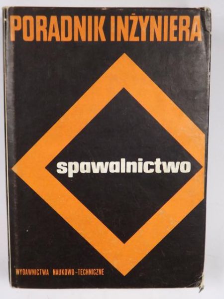 Poradnik inżyniera: Spawalnictwo