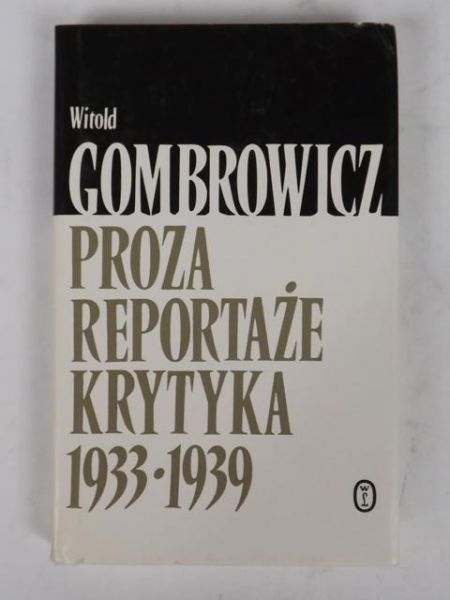 Proza, reportaże, krytyka literacka 1933-1939