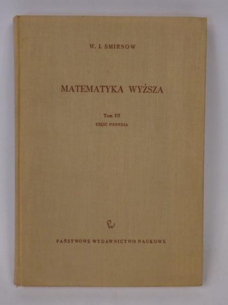 Matematyka wyższa, Tom III, cz. I