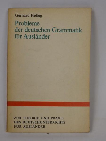 Probleme der deutschen Grammatik fur Auslander