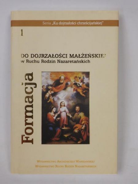 Szewc Bolesław  Formacja do dojrzałości małżeńskiej w Ruchu Rodzin Nazaretańskich