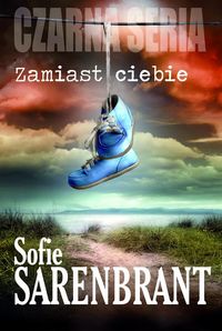 Sarenbrant Sofie - Zamiast ciebie