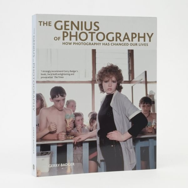 Badger  Gerry – The Genius of Photography