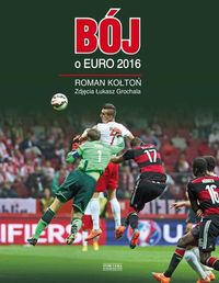 Kołtoń Roman - Bój o Euro 2016
