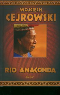 Cejrowski Wojciech - Rio Anaconda