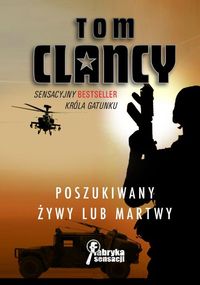 Clancy Tom - Poszukiwany żywy lub martwy