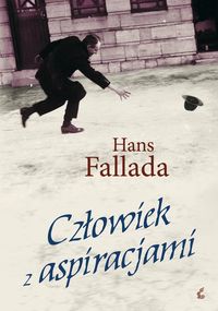 Fallada Hans - Człowiek z aspiracjami