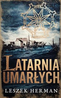 Herman Leszek - Latarnia umarłych