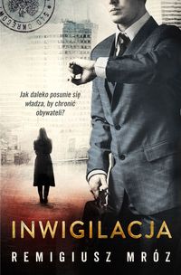 Mróz Remigiusz - Inwigilacja