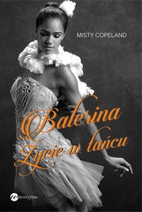 Copeland Misty - Balerina Życie w tańcu