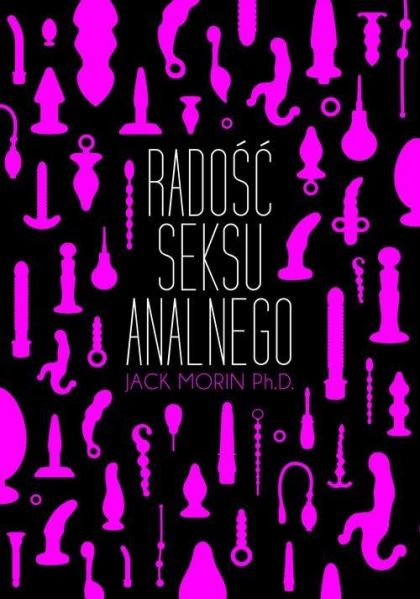 Morin Jack - Radość seksu analnego