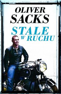 Sacks Oliver - Stale w ruchu