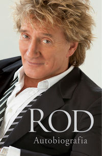Stewart Rod - Rod Autobiografia