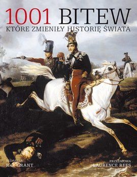 Grant. G.R. - 1001 bitew które zmieniły historię świata
