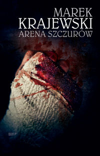 Krajewski Marek - Arena szczurów