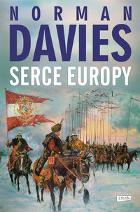 Davies Norman - Serce Europy