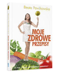 Pawlikowska Beata - Moje zdrowe przepisy