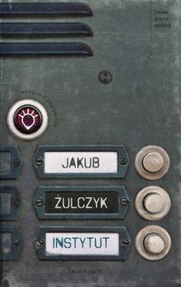 Żulczyk Jakub - Instytut