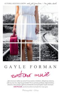 Forman Gayle - Zostaw mnie