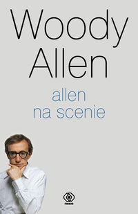 Allen Woody - Allen na scenie