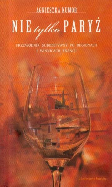 Kumor Agnieszka - Nie tylko Paryż