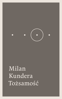 Kundera Milan - Tożsamość
