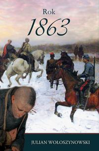 Wołoszynowski Julian - Rok 1863