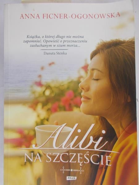 Ficner-Ogonowska Anna - Alibi na szczęście