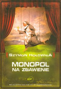 Hołownia Szymon - Monopol na zbawienie