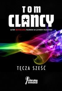 Clancy Tom - Tęcza sześć