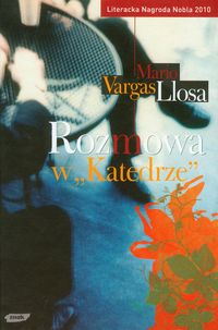 Llosa Mario Vargas - Rozmowa w Katedrze