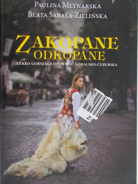 Młynarska Paulina - Zakopane odkopane